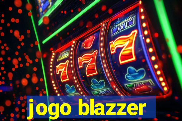 jogo blazzer